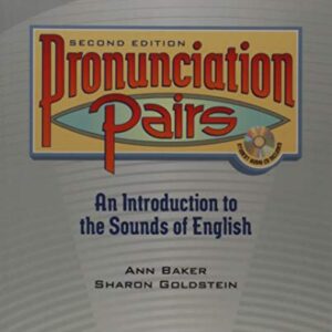 Pronunciation Pairs: An Introduction to the Sounds of English [With CD] - Baker, Ann (CDs)