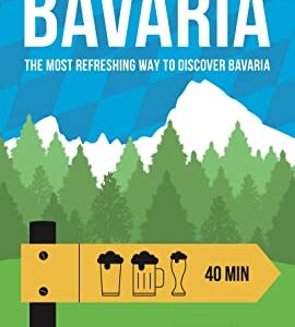 Beer Hiking Bavaria: The Most Refreshing Way to Discover Bavaria - Carbonara, Rich (Cervejas)