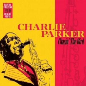 Chasin' the Bird - Parker, Charlie (CDs)
