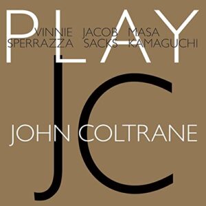 Play John Coltrane - Vinnie Sperrazza (CDs)