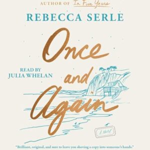 Once and Again: A Novel - Serle, Rebecca (CDs)