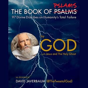 The Book of Pslams: 97 Divine Diatribes on Humanity's Total Failure - God (CDs)