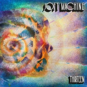 Thirteen - Soft Machine (CDs)