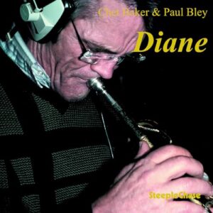 Diane - BAKER CHET/PAUL BLEY (CDs)