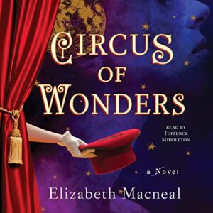 Circus of Wonders - MacNeal, Elizabeth (CDs)
