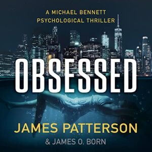 Obsessed: A Michael Bennett Thriller - Patterson, James (CDs)