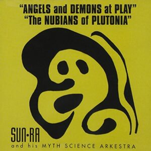 Angels & Demons / Nubians of Plutonia - SUN RA (CDs)