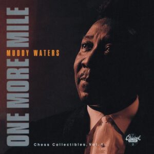 One More Mile / Chess Collectibles, Vol. 1 [Audio CD] Muddy Waters (CDs)