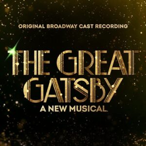 The Great Gatsby - A New Musical (Original Broadway Cast Recording) - Original Broadway Cast of The Great Gatsby - A New Musical (CDs)