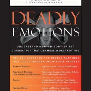 Deadly Emotions Lib/E: Understand the Mind-Body-Spirit Connection That Can Heal or Destroy You - Colbert MD MD, Don (CDs)