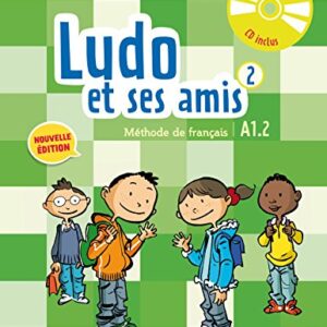 Ludo et ses amis 2 - livre de l´eleve + cd audio - nouvelle edition - Marchois, corinne (CDs)