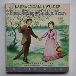 These Happy Golden Years CD: 8 - Wilder, Laura Ingalls (CDs)