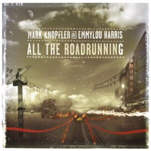 All the Roadrunning Ocard - Knopfler/ Mark / Harris/ Emmylou (CDs)