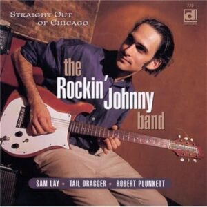 Straight Out of Chicago - Rockin Johnny (CDs)