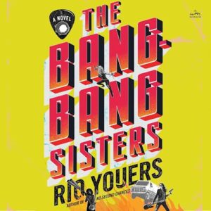 The Bang-Bang Sisters - Youers, Rio (CDs)