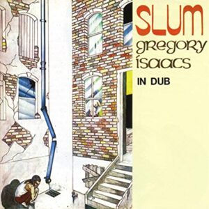 Slum in Dub - Isaacs, Gregory (CDs)