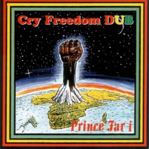 Cry Freedom Dub - Prince Far I (CDs)