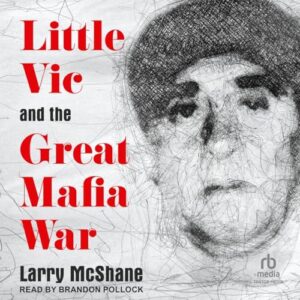 Little Vic and the Great Mafia War - McShane, Larry (CDs)