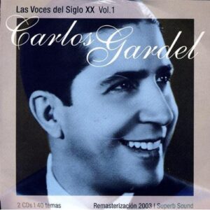 Voces del Siglo XX 1 - Carlos Gardel (CDs)