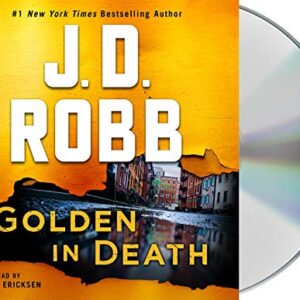 Golden in Death: An Eve Dallas Novel: 50 - Robb, J D (CDs)
