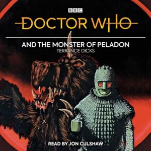 Doctor Who and the Monster of Peladon: 3rd Doctor Novelisation - Dicks,Terrance (CDs)