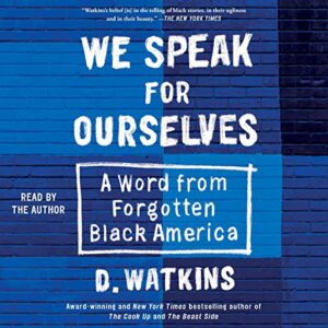 We Speak for Ourselves: A Word from Forgotten Black America - Watkins, D (CDs)