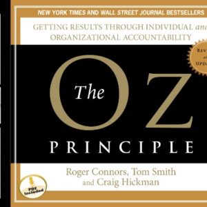 The Oz Principle: Getting Results Through Individual and Organizational Accountability (Smart Audio) - Connors, Roger (CDs)