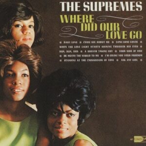 Where Did Our Love Go / I Hear a Symphony - Diana Ross & Supremes (CDs)