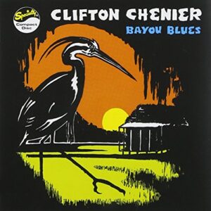 Bayou Blues - Chenier, Clifton (CDs)
