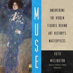 Muse: Uncovering the Hidden Figures Behind Art History's Masterpieces - Millington, Ruth (CDs)
