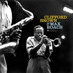 Clifford Brown & Max Roach - Brown, Clifford / Roach, Max (CDs)