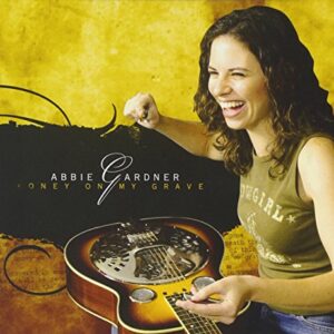 Honey on My Grave - Gardner, Abbie (CDs)