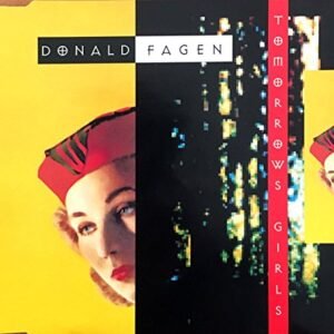 Tomorrow's Girls/Confide in Me - Donald Fagen (CDs)