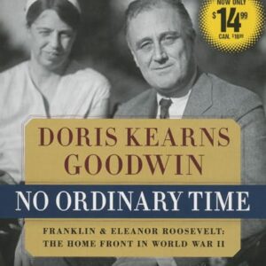 No Ordinary Time: Franklin and Eleanor Roosevelt, the Home Front in World War II - Goodwin, Doris Kearns (CDs)