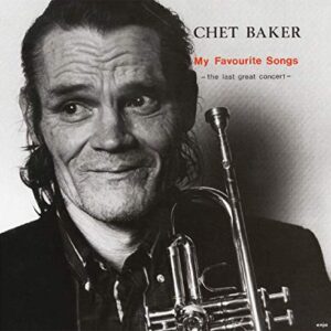My Favourite Songs - The Last Great Concert Vol 1 - Chet Baker (CDs)