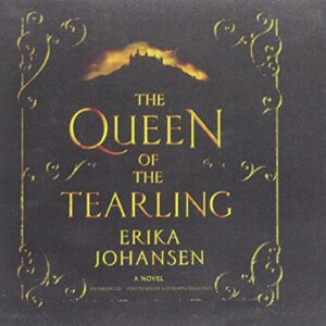 The Queen of the Tearling Lib/E: 01 - Johansen, Erika (CDs)