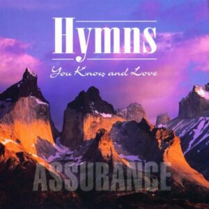 Assurance - Hymns You Know & Love (CDs)