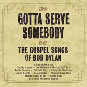 Gotta Serve Somebody: Gospel Songs Bob Dylan - Various Artists (CDs)