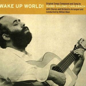 Wake Up World - Carlebach, Rabbi Shlomo (CDs)
