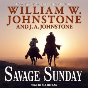 Savage Sunday Lib/E: Library Edition: 11 - Johnstone, William W (CDs)