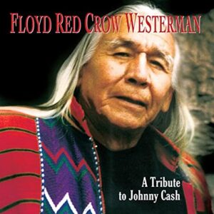 Floyd Red Crow Westerman: Tribute Johnny Cash - Westerman, Floyd Red Crow (CDs)
