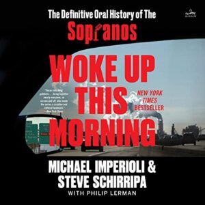 Woke Up This Morning: The Definitive Oral History of the Sopranos - Imperioli, Michael (CDs)