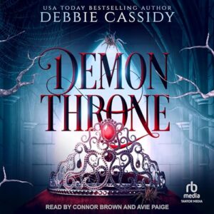 Demon Throne: 1 - Cassidy, Debbie (CDs)
