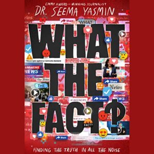What the Fact?: Finding the Truth in All the Noise - Yasmin, Seema (CDs)