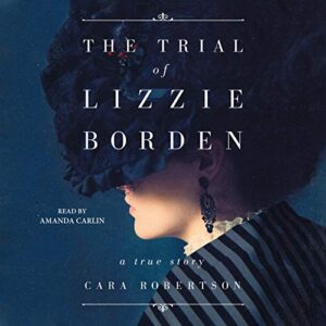 The Trial of Lizzie Borden - Robertson, Cara (CDs)