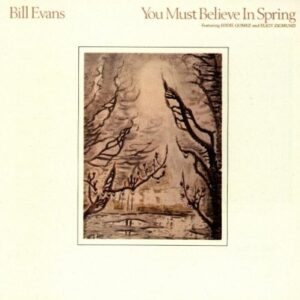You Must Believe in Spring [Audio CD] Evans, Bill (CDs)
