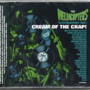 Cream Of The Crap! (Collected Non-Album Works • Volume 3) - The Hellacopters (CDs)