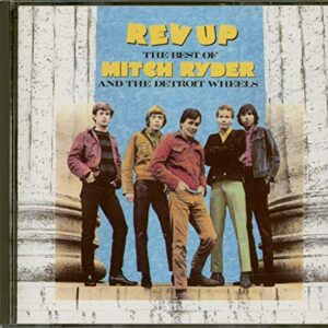 Rev Up: The Best of Mitch Ryder & the Detroit Wheels - Mitch Ryder & Detroit Wheels (CDs)