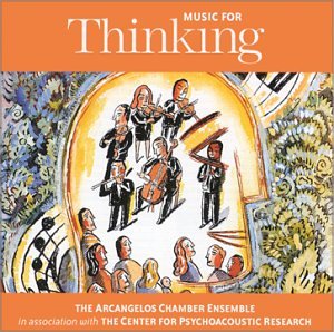 Music for Thinking (Sound Health) [Audio CD] Richard Lawrence; Ludwig van Beethoven; Johannes Brahms; Jules Massenet; Franz Schubert; Claude Debussy and The Arcangelos Chamber Ensemble (CDs)