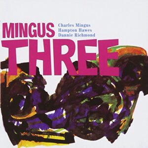 Mingus Three - MINGUS,CHARLES (CDs)